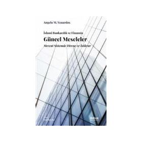 İslami Bankacılık ve Finansta Güncel Meseleler - Angelo M. Venardos