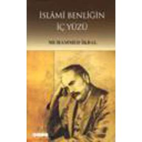İSLAMİ BENLİĞİN İÇYÜZÜ - MUHAMMED İKBAL