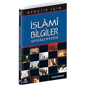 İslami Bilgiler Ansiklopedisi - İsmail Özcan