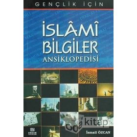 İslami Bilgiler Ansiklopedisi - İsmail Özcan