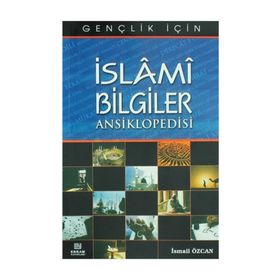 İslami Bilgiler Ansiklopedisi - İsmail Özcan