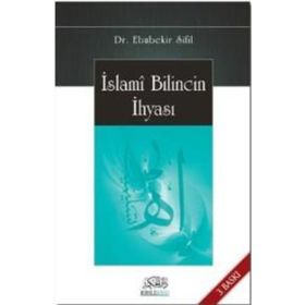 İSLAMİ BILINCIN İHYASI - EBUBEKIR SIFIL