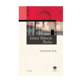 İSLAMİ BILINCIN İHYASI - EBUBEKIR SIFIL