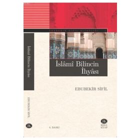 İSLAMİ BILINCIN İHYASI - EBUBEKIR SIFIL