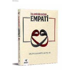 İslami Bir Değer Empati - Muhammed Altun