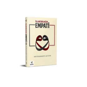 İslami Bir Değer Empati - Muhammed Altun
