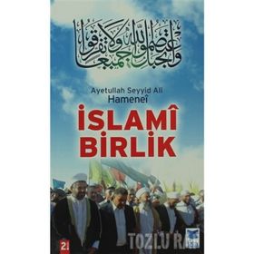 İSLAMİ BIRLIK - AYETULLAH SEYYID ALI HAMENI