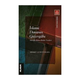 İslami Davanın Güzergahı - Mehmet Ali Büyükkara