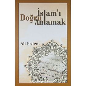 İslamı Doğru Anlamak - Durmuş Kabağlı