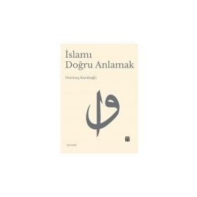 İslamı Doğru Anlamak - Durmuş Kabağlı