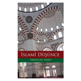 İSLAMİ DÜŞÜNCE - ABDULLAH SAEED
