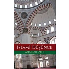 İSLAMİ DÜŞÜNCE - ABDULLAH SAEED