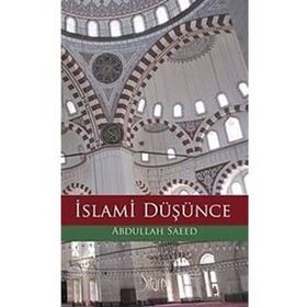 İSLAMİ DÜŞÜNCE - ABDULLAH SAEED