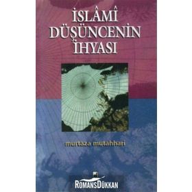 İslami Düşüncenin İhyası - Şehid Murtaza Mutahhari