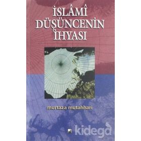 İslami Düşüncenin İhyası - Şehid Murtaza Mutahhari