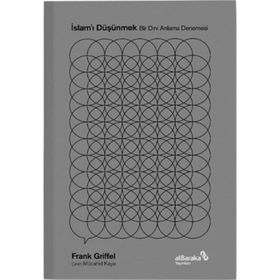 İslamı Düşünmek - Frank Griffel