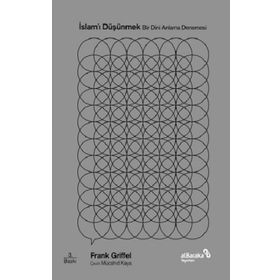 İslamı Düşünmek - Frank Griffel
