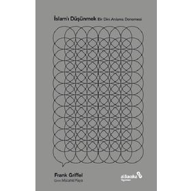 İslamı Düşünmek - Frank Griffel