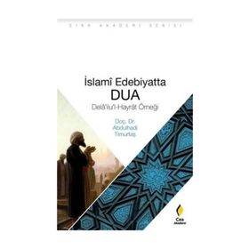İslami Edebiyatta Dua - Abdülhadi Timurtaş