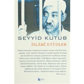 İslami Etüdler - Seyyid Kutub