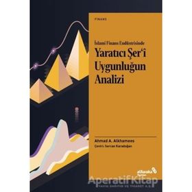 İslami Finans Endüstrisinde Yaratıcı Şer'î Uygunluğun Analizi - Ahmad A.