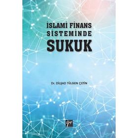 İslami Finans Sisteminde Sukuk - Dilşad Tülgen Çetin