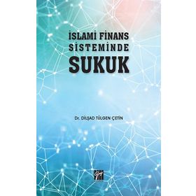 İslami Finans Sisteminde Sukuk - Dilşad Tülgen Çetin