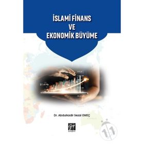 İslami Finans ve Ekonomik Büyüme - Abdulkadir Sezai Emeç