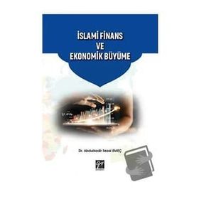 İslami Finans ve Ekonomik Büyüme - Abdulkadir Sezai Emeç