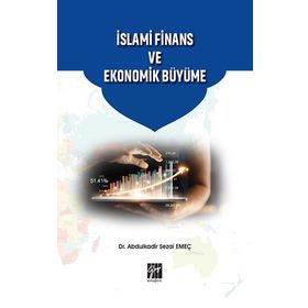 İslami Finans ve Ekonomik Büyüme - Abdulkadir Sezai Emeç