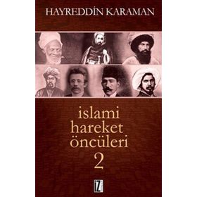 İSLAMI HAREKET ÖNCÜLERI 2 - HAYREDDIN KARAMAN