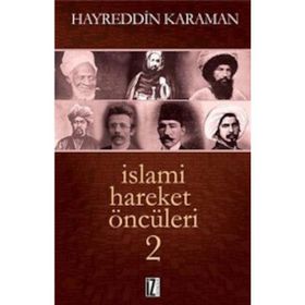 İSLAMI HAREKET ÖNCÜLERI 2 - HAYREDDIN KARAMAN
