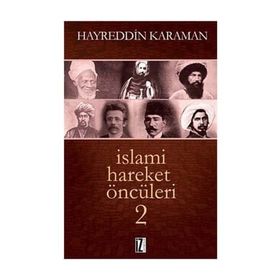 İSLAMI HAREKET ÖNCÜLERI 2 - HAYREDDIN KARAMAN