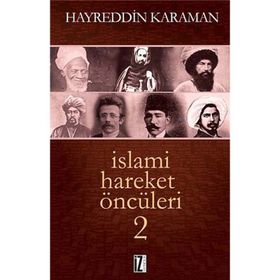 İSLAMI HAREKET ÖNCÜLERI 2 - HAYREDDIN KARAMAN