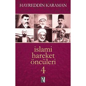 İslami Hareket Öncüleri 4 - Hayreddin Karaman