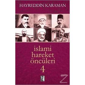 İslami Hareket Öncüleri 4 - Hayreddin Karaman