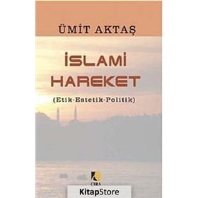 İslami Hareket - Ümit Aktaş