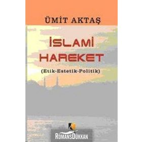 İslami Hareket - Ümit Aktaş