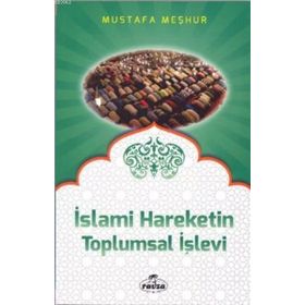 İslami Hareketin Toplumsal İşlevi - Mustafa Meşhur