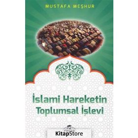 İslami Hareketin Toplumsal İşlevi - Mustafa Meşhur