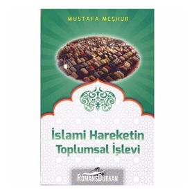 İslami Hareketin Toplumsal İşlevi - Mustafa Meşhur