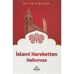 İslami Hareketten Halkımıza - Mustafa Meşhur