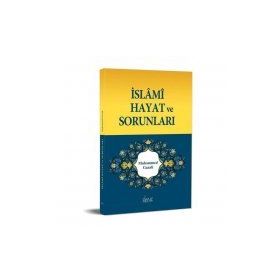 İslami Hayat ve Sorunları - Muhammed Gazali