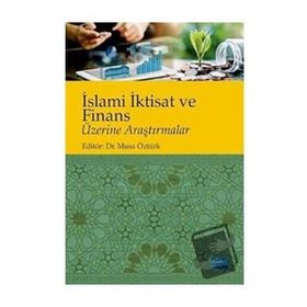 İslami İktisat ve Finans Üzerine Araştırmalar Nobel Yayınevi