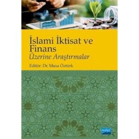 İslami İktisat ve Finans Üzerine Araştırmalar Nobel Yayınevi