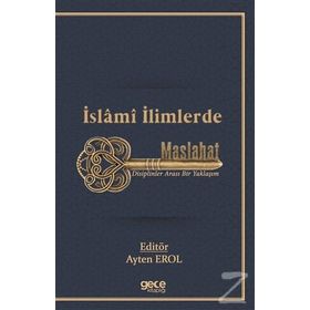 İslami İlimlerde Maslahat - Ayten Erol