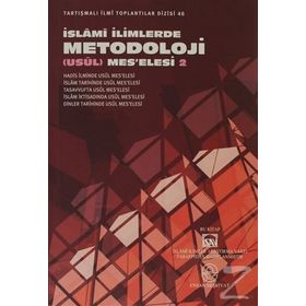 İSLAMİ İLİMLERDE METODOLOJI (USÜL) MESELESI 1 - KOLEKTIF