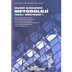 İSLAMİ İLİMLERDE METODOLOJI (USÜL) MESELESI 1 - KOLEKTIF