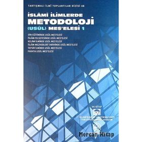 İSLAMİ İLİMLERDE METODOLOJI (USÜL) MESELESI 1 - KOLEKTIF