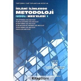 İSLAMİ İLİMLERDE METODOLOJI (USÜL) MESELESI 1 - KOLEKTIF